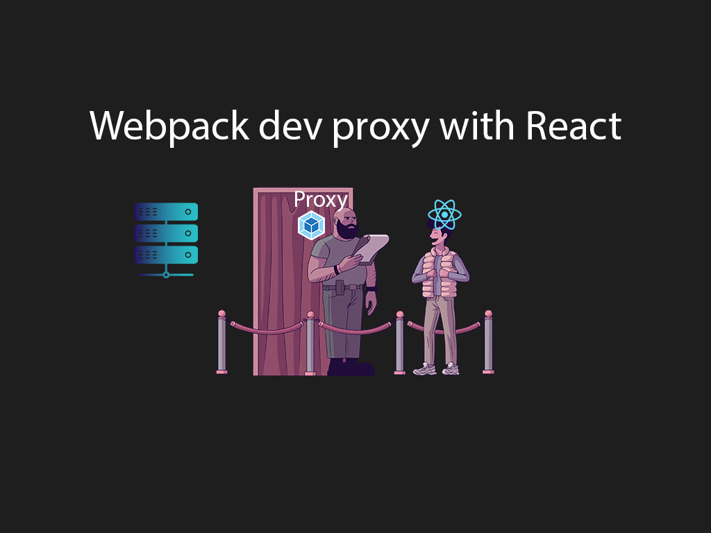 Webpack dev server proxy bouncer illustration