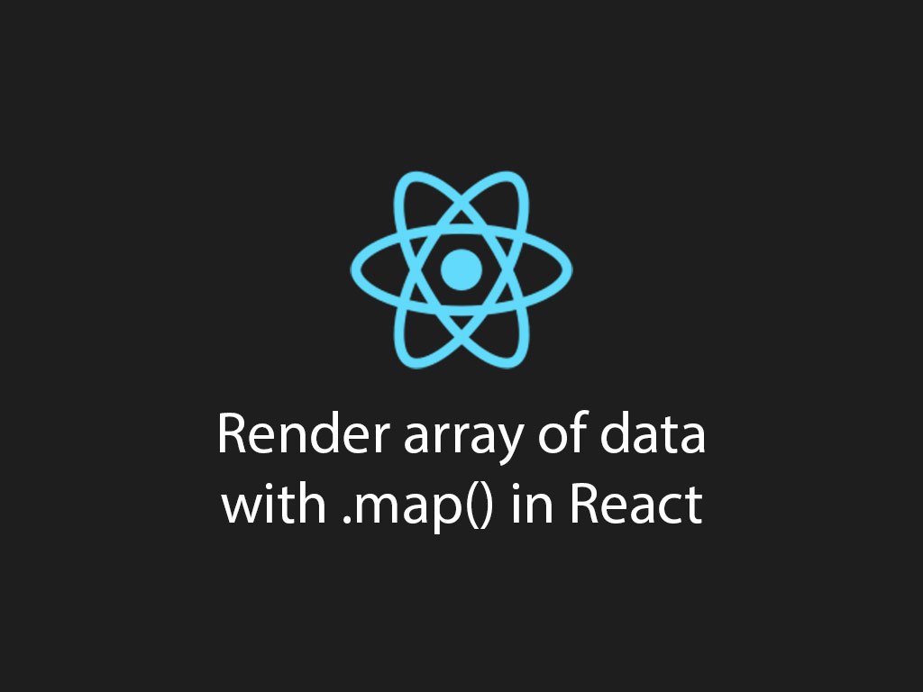 React Render Array Map How To Use Array.map() To Render Data In React